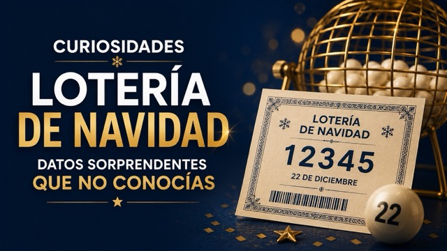 Curiosidades de la Lotería de Navidad