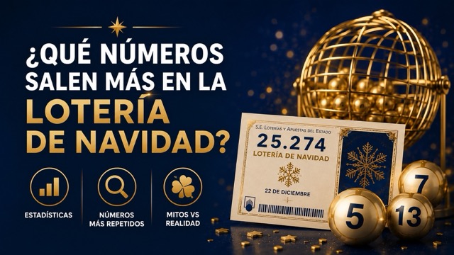 ¿Qué números salen más en la Lotería de Navidad?